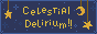 Celestial Delirium!!