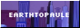 visit earthtopaule.neocities.org