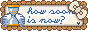 How soon is now?