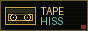 tapehiss